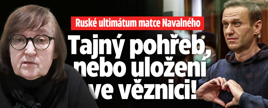 Tvrdé ultimátum matce Navalného: Co bude s tělem syna?